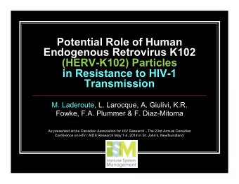 Potential Role of Human  Endogenous Retrovirus K102  (HERV-K102) Particles  in Resistance to HIV-1