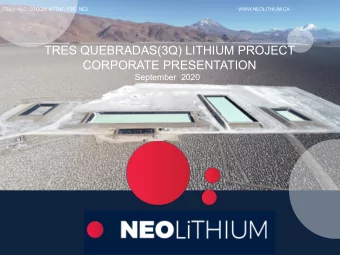 TRES QUEBRADAS(3Q) LITHIUM PROJECT  CORPORATE PRESENTATION  September  2020  FORWARD-LOOKING AND