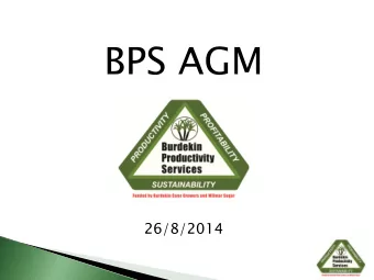 BPS AGM  26/8/2014 Chairmans Report  This is my first address as the chairman of BPS