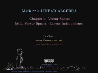 Math 221: LINEAR ALGEBRA  Chapter 6. Vector Spaces  6-3. Vector Spaces - Linear Independence Le