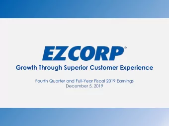 Growth Through Superior Customer Experience  Fourth Quarter and Full-Year Fiscal 2019 Earnings