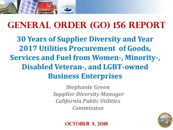 General Order (GO) 156 Report  30 Years of Supplier Diversity and Year  2017 Utilities Procurement