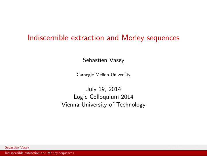 indiscernible extraction and morley sequences
