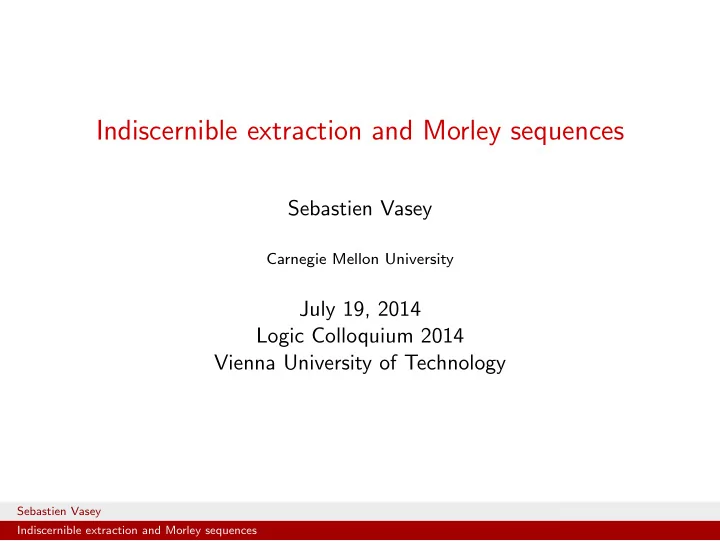 indiscernible extraction and morley sequences