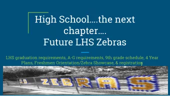 High School.the next  chapter.  Future LHS Zebras  LHS graduation requirements, A-G