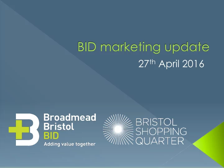 27 th april 2016 activity took place in broadmead 2 nd 3