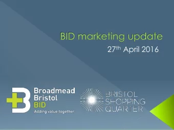 27 th April 2016  Activity took place in Broadmead 2 nd &amp; 3 rd April  BSQ Check-In desk