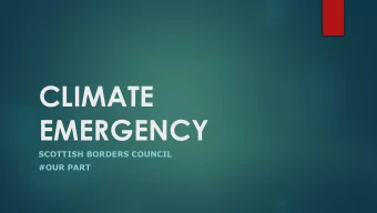 CLIMATE  EMERGENCY  SCOTTISH BORDERS COUNCIL  #OUR PART  The Evidence Intergovernmental Panel on