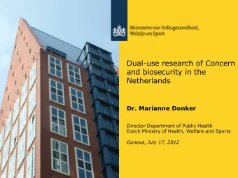 and biosecurity in the  Netherlands Dr. Marianne Donker  Director Department of Public Health