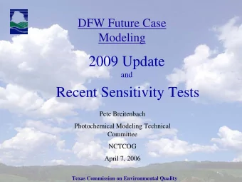 2009 Update  and  Recent Sensitivity Tests  Pete Breitenbach  Photochemical Modeling Technical