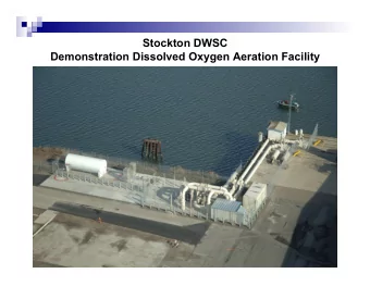 Stockton DWSC  Demonstration Dissolved Oxygen Aeration Facility  DO since 6/1/08 at RRI  Recent DO