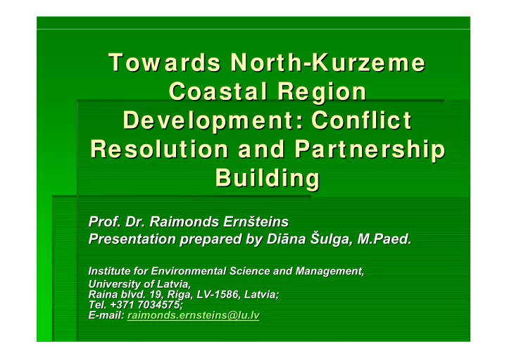 tow ards north kurzeme kurzeme tow ards north coastal