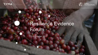 Resilience Evidence  Forum  2-3 October 2017  Guatemala  Productivity  &amp; Good  Practices