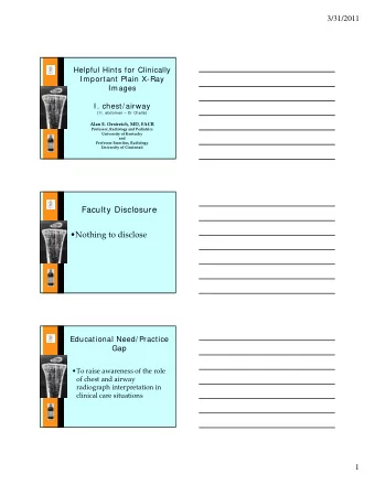 Faculty Disclosure Nothing to disclose  Educational Need/ Practice  Gap To raise awareness of