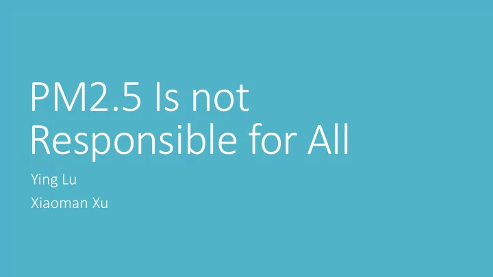 pm2 5 is not responsible for all