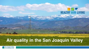 Air quality in the San Joaquin Valley  San Joaquin Valley and you  Valley Air District