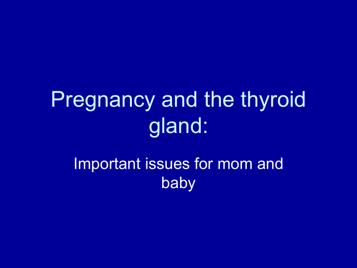 pregnancy and the thyroid gland