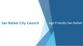 San Rafael City Council  Age-Friendly San Rafael  San Rafael Age-Friendly Task Force Members