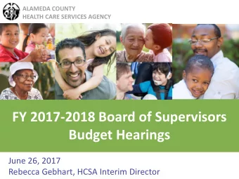 Budget Hearings  June 26, 2017  Rebecca Gebhart, HCSA Interim Director  VISION Health Equity