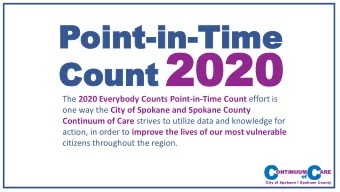 Count 2020  2020  Count The 2020 Everybody Counts Point-in-Time Count effort is one way the City of
