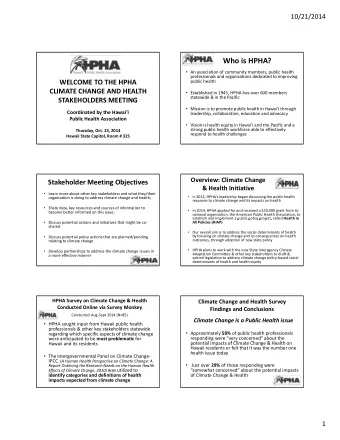 Who is HPHA?  An association of community members, public health professionals and organizations
