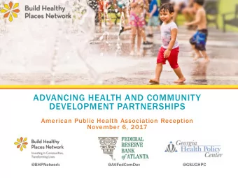 ADVANCING HEALTH AND COMMUNITY  DEVELOPMENT PARTNERSHIPS  American Public Health Association