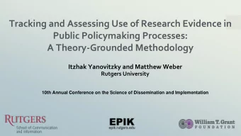 Tracking and Assessing Use of Research Evidence in  Public Policymaking Processes:  A