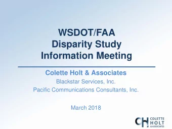 WSDOT/FAA  Disparity Study  Information Meeting  Colette Holt &amp; Associates  Blackstar Services,