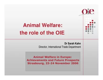 Animal Welfare:  the role of the OIE