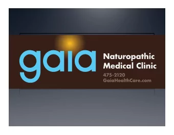 Naturopathic  Medical Clinic  475-2120  GaiaHealthCare.com  Dr.  Marnie  Wachtler  ND