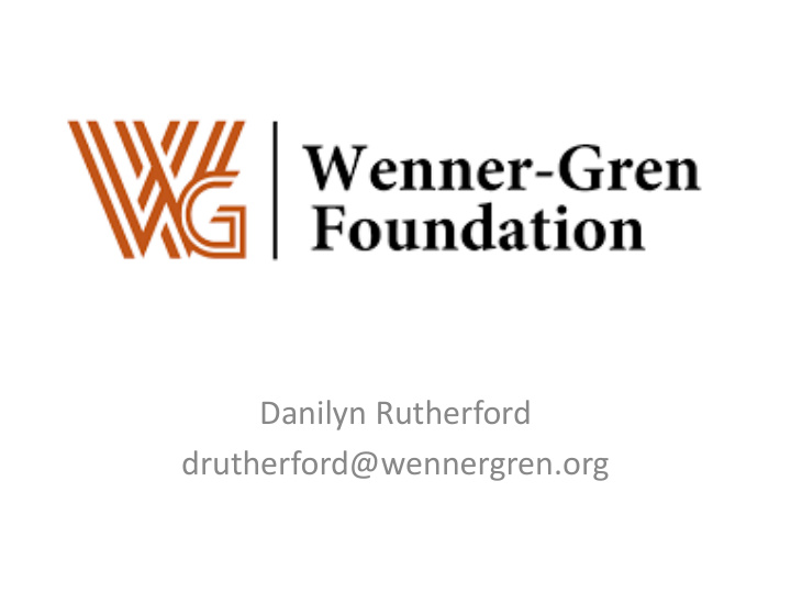 danilyn rutherford drutherford wennergren org research in