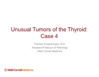 unusual tumors of the thyroid case 4