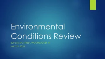 Environmental  Conditions Review  600 SOCIAL STREET, WOONSOCKET, RI  MAY 29, 2020  Regulatory