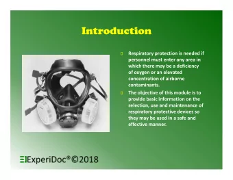 Introduction    Respiratory protection is needed if  personnel must enter any area in  which