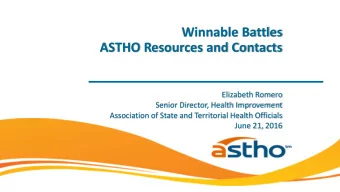 Winnable Battles  ASTHO Resources and Contacts  Elizabeth Romero  Senior Director, Health