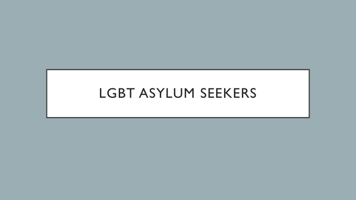 lgbt asylum seekers less people are being given asylum