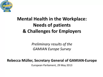 Mental Health in the Workplace:  Needs of patients  &amp; Challenges for Employers  Preliminary