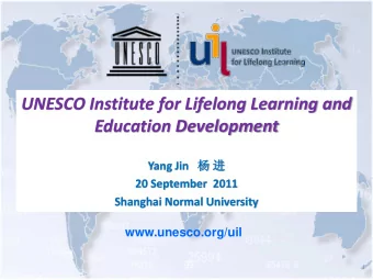 UNESCO Institute for Lifelong Learning and  Education Development Yang Jin    20 September