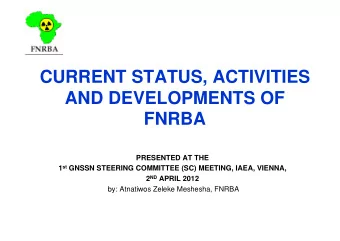 CURRENT STATUS, ACTIVITIES  AND DEVELOPMENTS OF  FNRBA  PRESENTED AT THE 1 st GNSSN STEERING