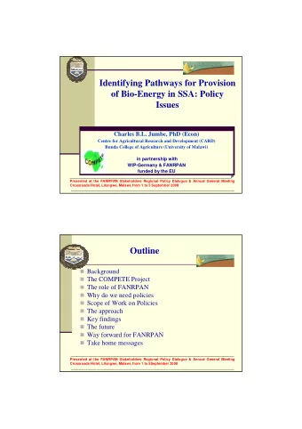 Identifying Pathways for Provision  of Bio-Energy in SSA: Policy  Issues  Charles B.L. Jumbe, PhD