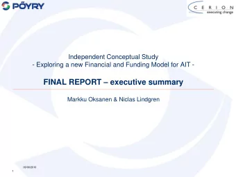 FINAL REPORT  executive summary  Markku Oksanen &amp; Niclas Lindgren  09/06/2010  1  The