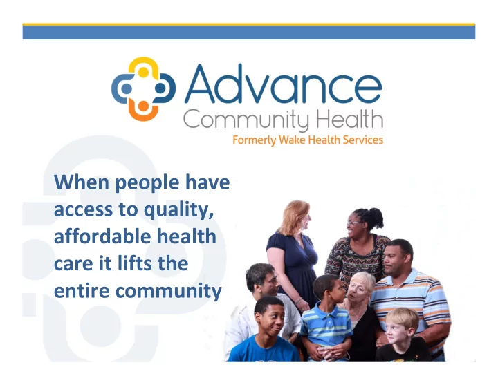when people have access to quality affordable health care