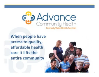 When people have access to quality, affordable health care it lifts the entire community Who we are