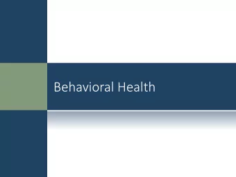 Behavioral Health  Why is Behavioral Health Important for  FIDA Providers?  FIDA covers a broad