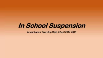 In  In Sc  School  hool Su  Suspension  spension  Susquehanna Township High School 2014-2015  In