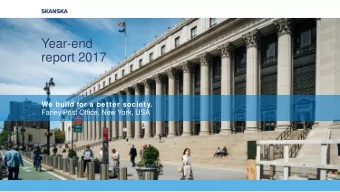 Year-end  report 2017  We build for a better society.  Farley Post Office, New York, USA  Year-end