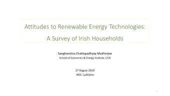 Attitudes to Renewable Energy Technologies:  A Survey of Irish Households  Sanghamitra
