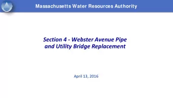 Section 4 - Webster Avenue Pipe and Utility Bridge Replacement  April 13, 2016  Northern Low