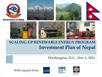 Investment Plan of Nepal  Washington, D.C., Nov 1, 2011  With support from:  World Bank  Outline