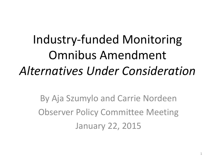 industry funded monitoring